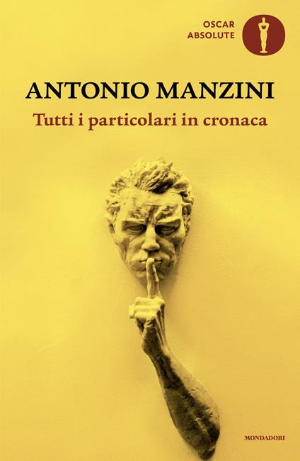 Tutti i particolari in cronaca - Antonio Manzini - copertina