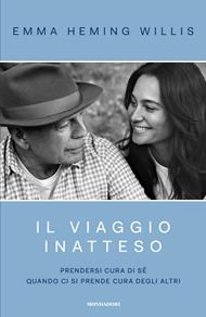 Il viaggio inatteso. Prendersi cura di sé