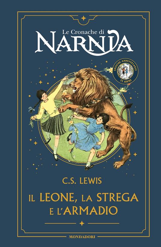 Il leone, la strega e l'armadio. Le cronache di Narnia. Ediz. anniversario - Clive S. Lewis - copertina