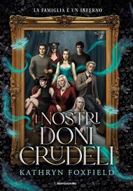 I nostri doni crudeli
