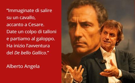 Cesare. La conquista dell'eternità - Alberto Angela - 5
