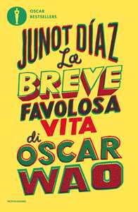 Libro La breve favolosa vita di Oscar Wao Junot Díaz