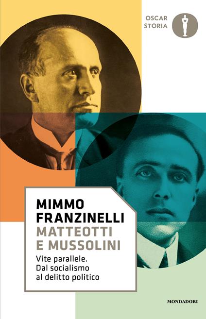 Matteotti e Mussolini. Vite parallele. Dal socialismo al delitto politico - Mimmo Franzinelli - copertina
