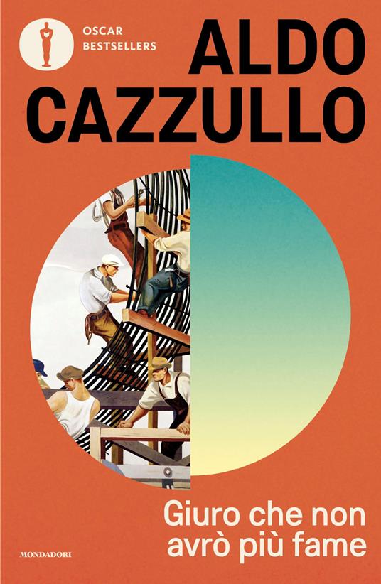 Giuro che non avrò più fame. L'Italia della Ricostruzione - Aldo Cazzullo - copertina