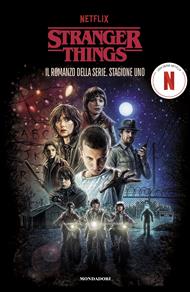 Stranger Things. Il romanzo della serie. Stagione uno