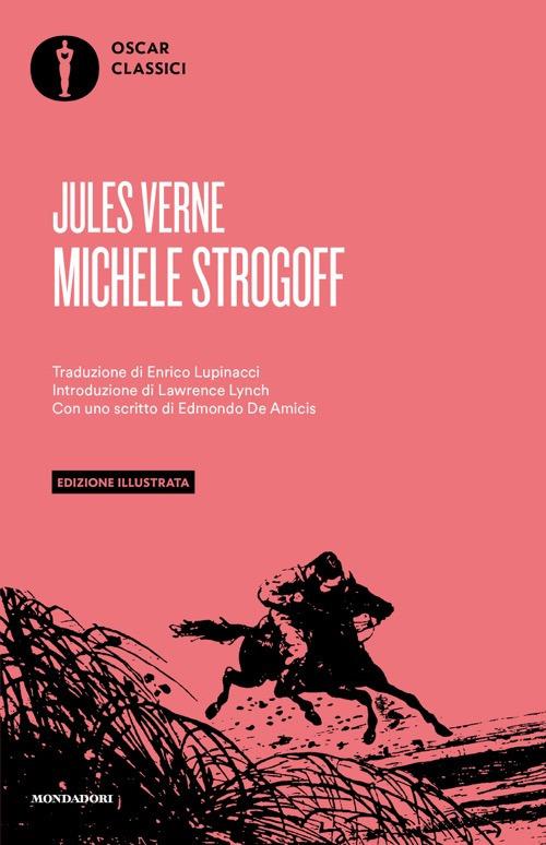Michele Strogoff. Ediz. illustrata - Jules Verne - copertina