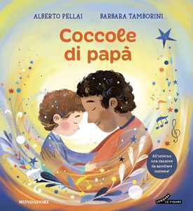 Libro Coccole di papà. Ediz. a colori Alberto Pellai Barbara Tamborini
