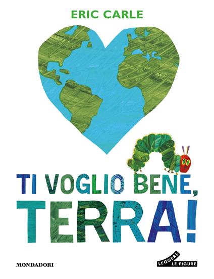 Ti voglio bene, Terra! Ediz. a colori - Eric Carle - copertina