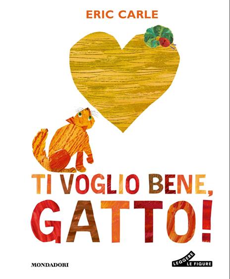 Ti voglio bene, gatto! Ediz. a colori - Eric Carle - copertina