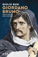 Libro Giordano Bruno. Molte stelle non muoiono Giulio Busi