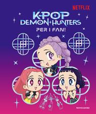 Kpop Demon Hunters. Per i fan! Libro ufficiale