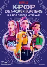 Kpop Demon Hunters. Il libro poster ufficiale