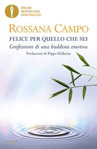 Felice per quello che sei. Confessioni di una buddista emotiva
