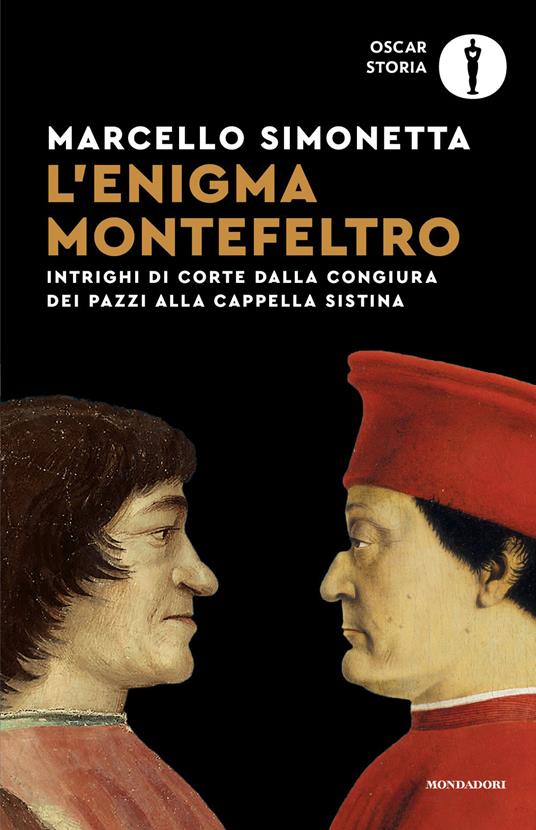 L'enigma Montefeltro. Intrighi di corte dalla congiura dei Pazzi alla cappella Sistina - Marcello Simonetta - copertina