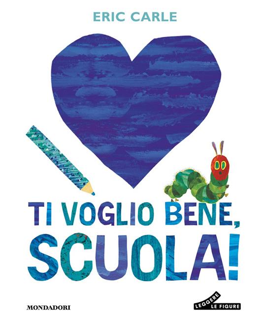 Ti voglio bene, scuola! Ediz. a colori - Eric Carle - copertina