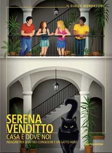 Libro Casa è dove noi. Indagine per quattro coinquilini e un gatto nero Serena Venditto