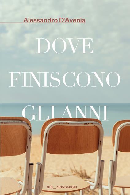 Dove finiscono gli anni - Alessandro D'Avenia - copertina