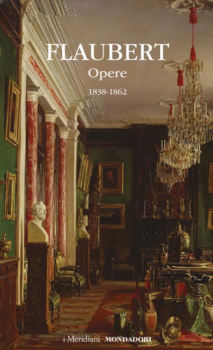 Opere. Vol. 1: 1838-1862 - Gustave Flaubert - copertina