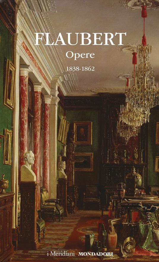 Opere. Vol. 1: 1838-1862 - Gustave Flaubert - copertina