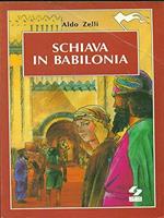 Schiava in Babilonia