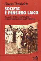 Società e pensiero laico. Le radici della secolarizzazione nella mentalità europea dell'Ottocento