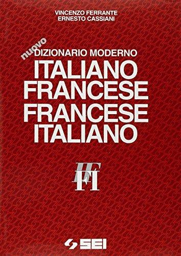 Nuovo dizionario moderno italiano-francese, francese-italiano - Vincenzo Ferrante,Ernesto Cassiani - copertina
