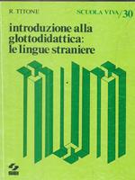 Introduzione alla glottodidattica. Le lingue straniere