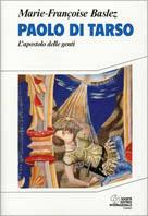 Paolo di Tarso. L'apostolo delle genti - M. Françoise Baslez - copertina