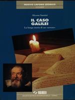 Il caso Galilei. La lunga storia di un «Errore»