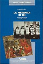 La memoria di lei. Storia delle donne, storia di genere