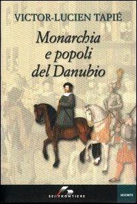Monarchia e popoli del Danubio - Victor-Lucien Tapié - copertina