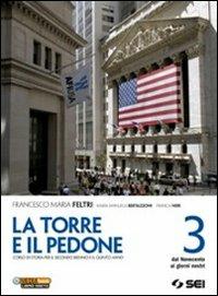  La torre e il pedone. Con DVD-ROM. Con espansione online. Vol. 3: Dal Novecento ai giorni nostri