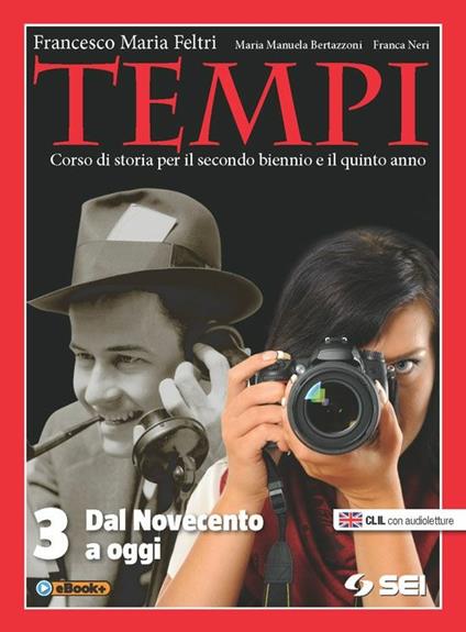  Tempi. Per le Scuole superiori. Vol. 3: Dal Novecento ad oggi