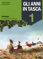 Gli anni in tasca. Con Mito ed epica-Il nostro laboratorio-Prove INVALSI. Per la Scuola media. Con e-book. Con espansione online. Vol. 1