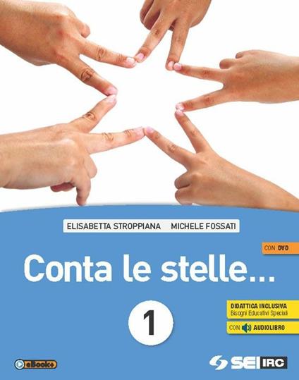 Conta le stelle ... Con nulla osta CEI. Per la Scuola media. Con DVD. Con e-book. Con espansione online. Vol. 1 - Elisabetta Stroppiana,Michele Fossati - copertina
