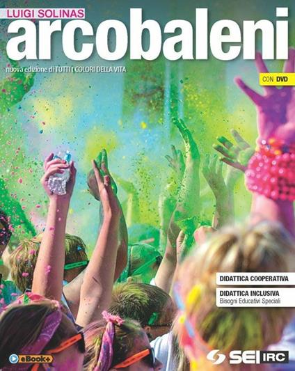 Arcobaleni. Per le Scuole superiori. Con DVD - Luigi Solinas - copertina