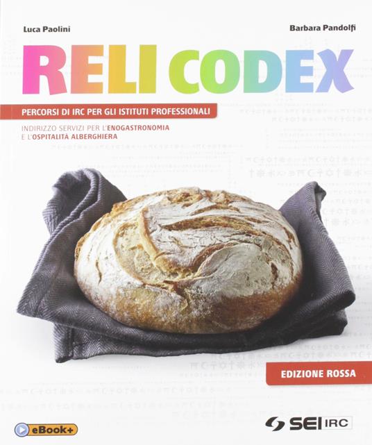 Relicodex. Ediz. rossa. Con nulla osta CEI. Con percorso IRC. Per gli Ist. professionali alberghieri. Con e-book. Con espansione online - Luca Paolini,Barbara Pandolfi - 2