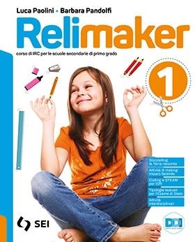Relimaker. Corso di IRC. Con occhi diversi. Per la Scuola media. Con e-book. Con espansione online. Vol. 1 - Luca Paolini,Barbara Pandolfi - copertina