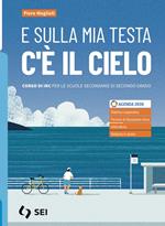 E sulla mia testa c'è il cielo. Corso di IRC. Con nulla osta CEI. Per le Scuole superiori. Con e-book. Con espansione online
