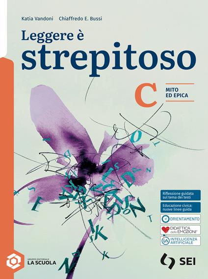  Leggere è strepitoso. Per le Scuole superiori. Con e-book. Con espansione online. Vol. C: Mito ed epica