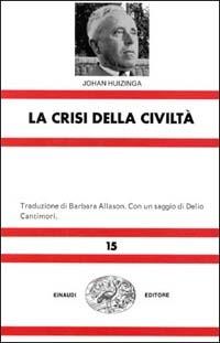 La crisi della civiltà - Johan Huizinga - copertina