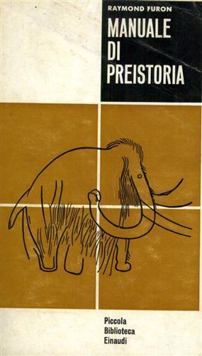 Manuale di preistoria - Raymond Furon - copertina