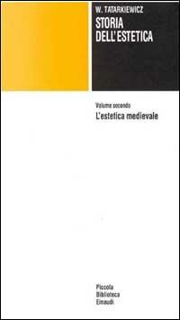 Storia dell'estetica. Vol. 2: L'Estetica medioevale - Wladyslaw Tatarkiewicz - copertina