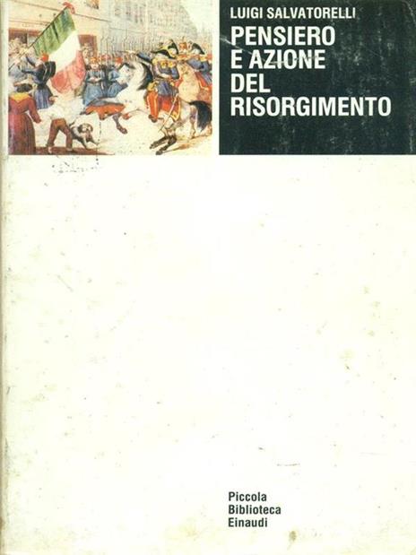 Pensiero e azione del Risorgimento - Luigi Salvatorelli - 2