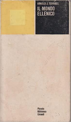 Il mondo ellenico - Arnold J. Toynbee - copertina