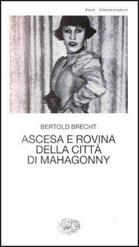 Ascesa e rovina della città di Mahagonny - Bertolt Brecht - copertina