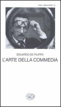 L' arte della commedia. Dolore sotto chiave - Eduardo De Filippo - copertina