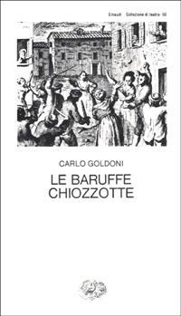 Le baruffe chiozzotte - Carlo Goldoni - copertina
