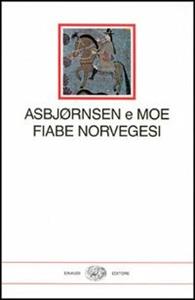 Libro Fiabe norvegesi Peter Christen Asbjørnsen Jorgen Moe
