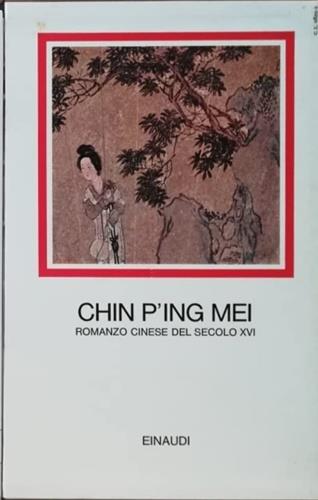 Chin P'ing Mei. Romanzo cinese del secolo XVI - copertina